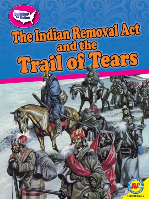 Indian Removal Act and the Trail of Tears