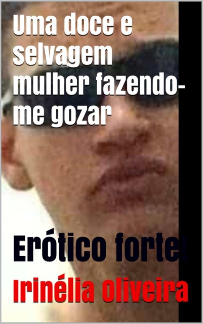 Uma doce e selvagem mulher