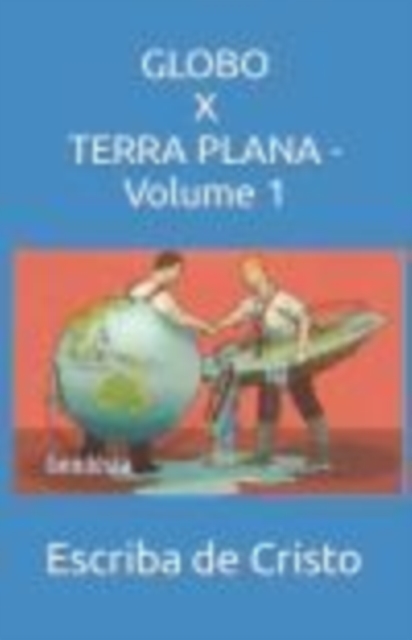GLOBO X TERRA PLANA - parte 1