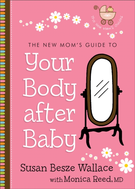 New Mom's Guide to Your Body after Baby ( Book #1)