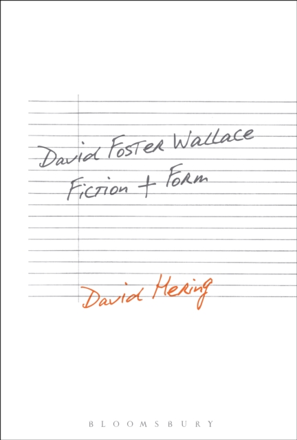 David Foster Wallace: Fiction and Form