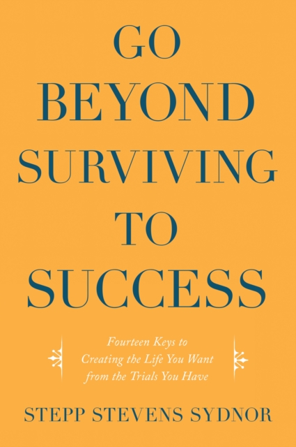 Go Beyond Surviving to Success