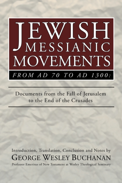Jewish Messianic Movements from AD 70 to AD 1300