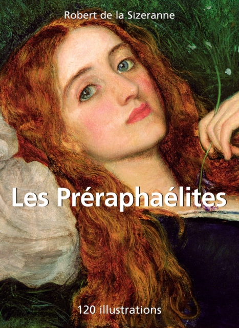 Les Préraphaélites 120 illustrations
