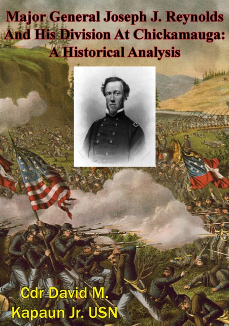 Major General Philip H. Sheridan And The Employment Of His Division During The Battle Of Chickamauga
