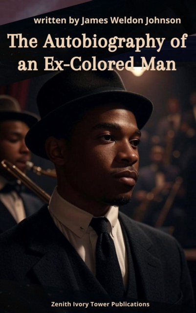 Autobiography of an Ex-Colored Man