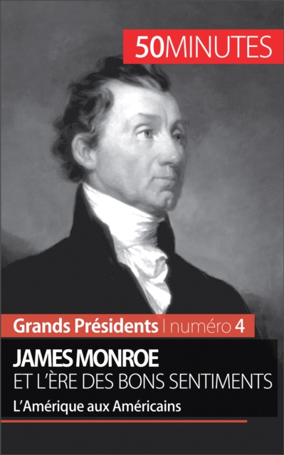 James Monroe et l'ère des bons sentiments