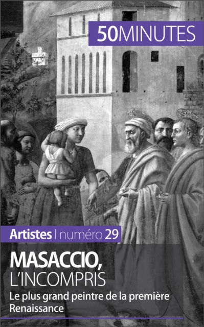 Masaccio, l'incompris