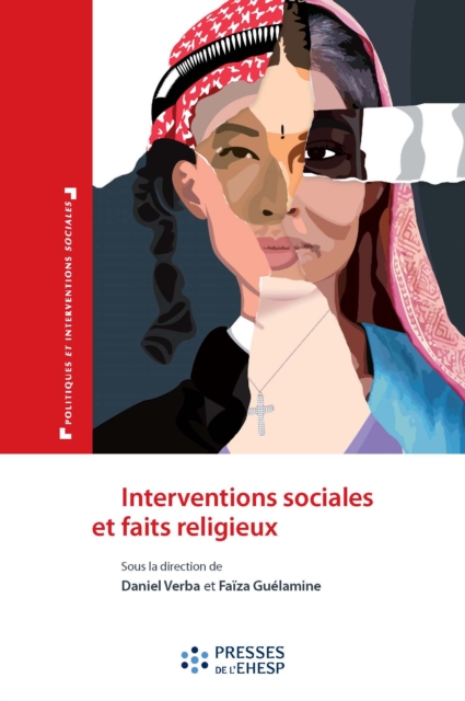 Interventions sociales et faits religieux - Le paradoxe des logiques identitaires