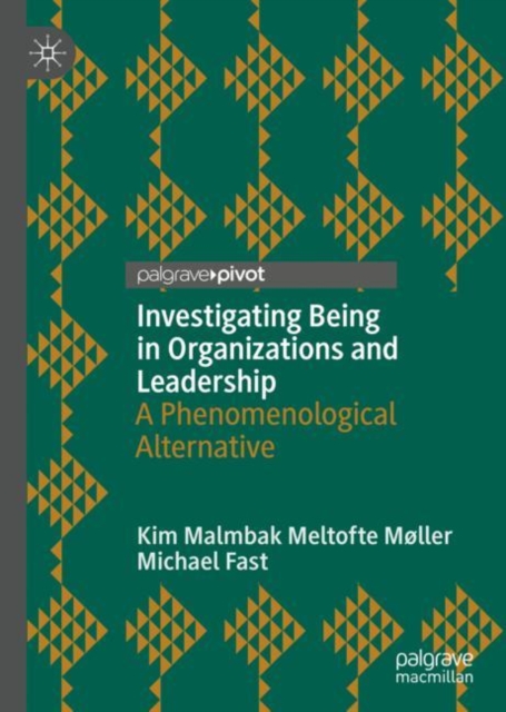 Investigating Being in Organizations and Leadership