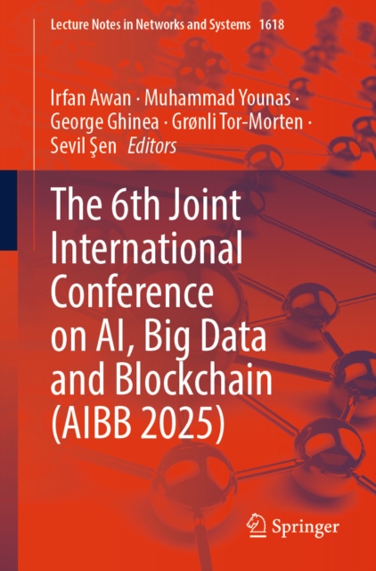 6th Joint International Conference on AI, Big Data and Blockchain (AIBB 2025)