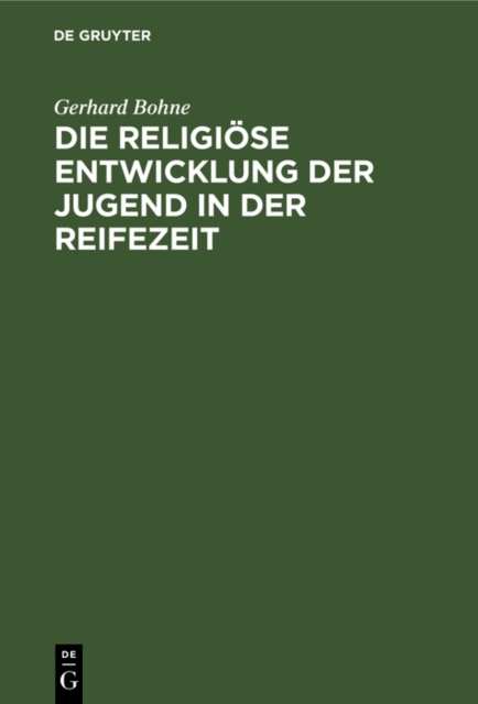 Die religiose Entwicklung der Jugend in der Reifezeit