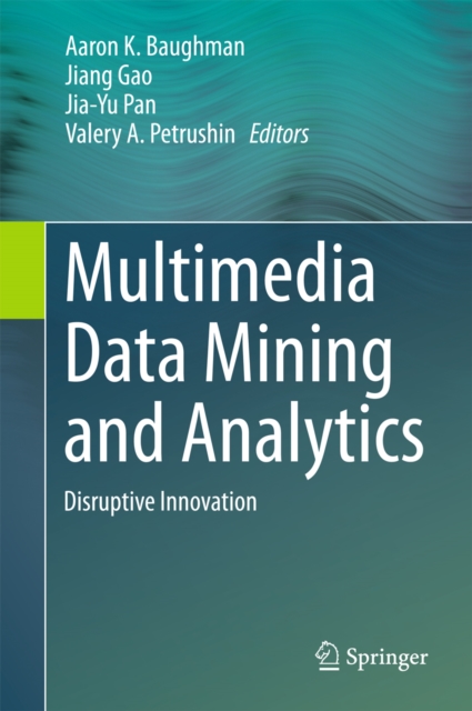 Multimedia Data Mining and Analytics