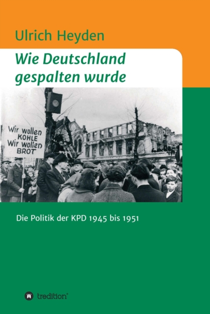 Wie Deutschland gespalten wurde