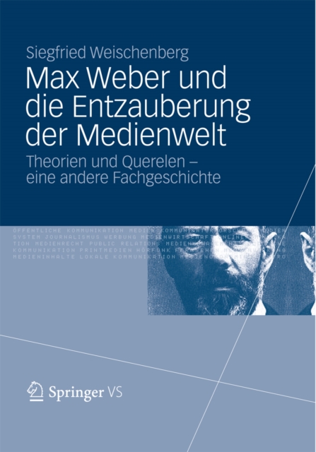 Max Weber und die Entzauberung der Medienwelt