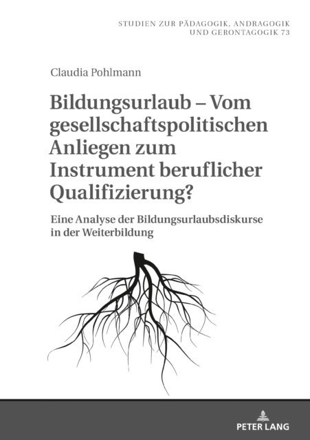 Bildungsurlaub – Vom gesellschaftspolitischen Anliegen zum Instrument beruflicher Qualifizierung?