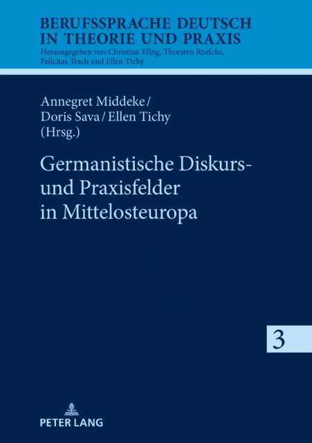 Germanistische Diskurs- und Praxisfelder in Mittelosteuropa