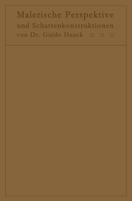 Lehrbuch der malerischen Perspektive mit Einschluß der Schattenkonstruktionen
