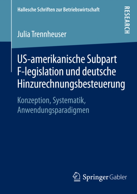 US-amerikanische Subpart F-legislation und deutsche Hinzurechnungsbesteuerung