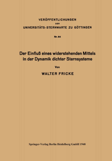 Der Einfluß eines widerstehenden Mittels in der Dynamik dichter Sternsysteme