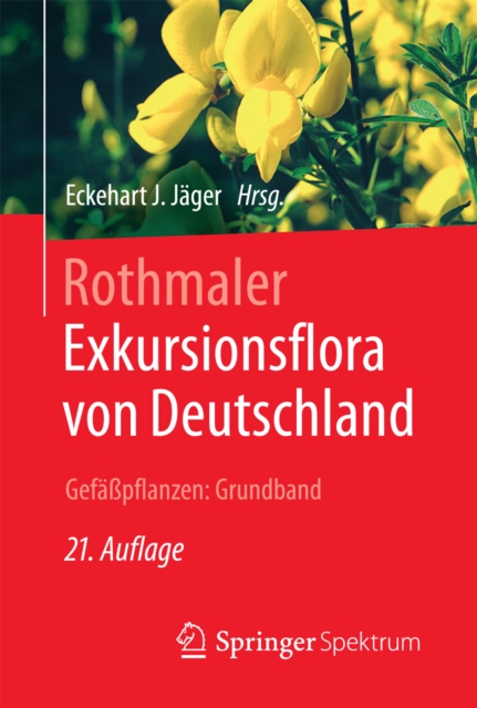 Rothmaler - Exkursionsflora von Deutschland. Gefäßpflanzen: Grundband