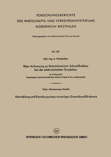 Über Anfressung an Reinstaluminium-Schweißnähten bei der elektrolytischen Oxydation. Entwicklung und Erprobung eines neuartigen Gummibandförderers