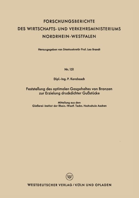 Feststellung des optimalen Gasgehaltes von Bronzen zur Erzielung druckdichter Gußstücke