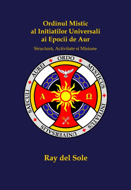 Ordinul Mistic al Initiatilor Universali ai Epocii de Aur