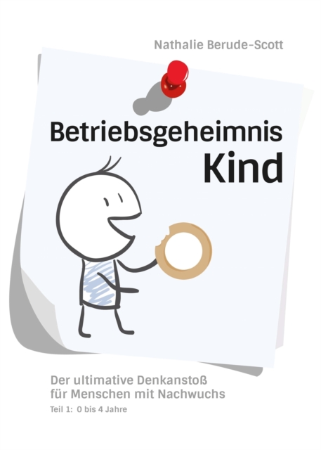 Betriebsgeheimnis Kind
