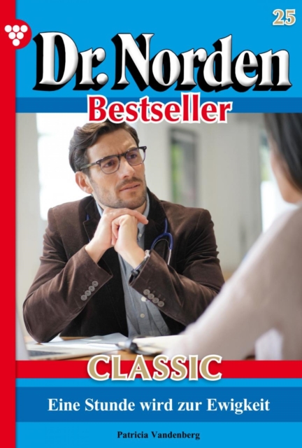 Dr. Norden Bestseller Classic 25 – Arztroman
