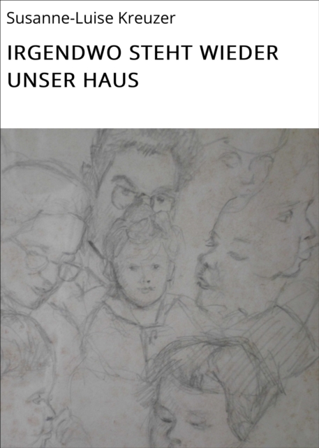 IRGENDWO STEHT WIEDER UNSER HAUS