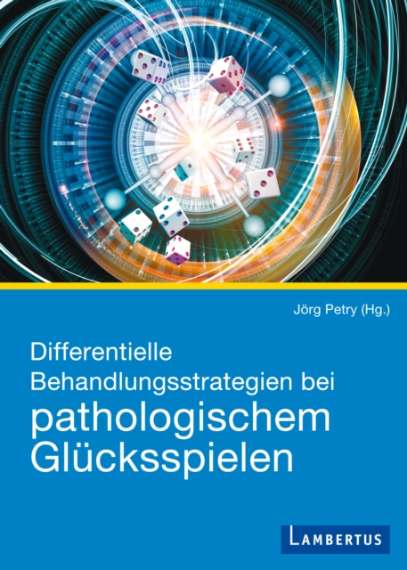 Differentielle Behandlungsstrategien beim pathologischen Glücksspielen