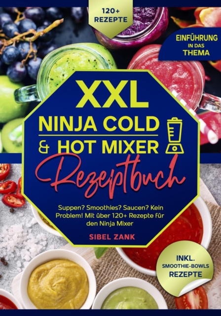 XXL Ninja Cold & Hot Mixer Rezeptbuch