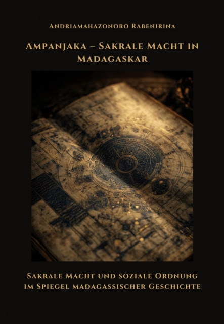 Ampanjaka – Sakrale Macht in Madagaskar