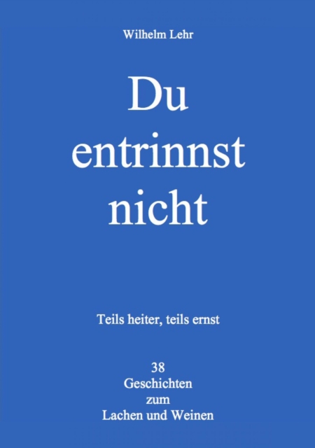 Du entrinnst nicht