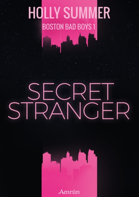 Secret Stranger (Boston Bad Boys Band 1)