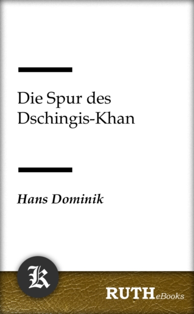 Die Spur des Dschingis-Khan