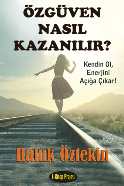 Özgüven Nasıl Kazanılır?