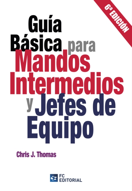 Guía básica para mandos intermedios y jefes de equipo