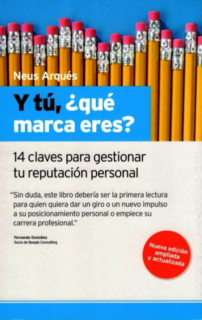 Y tu,  que marca eres? 14 claves para gestionar tu reputacion personal