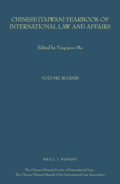 Chinese (Taiwan) Yearbook of International Law and Affairs, Volume 36, (2018)