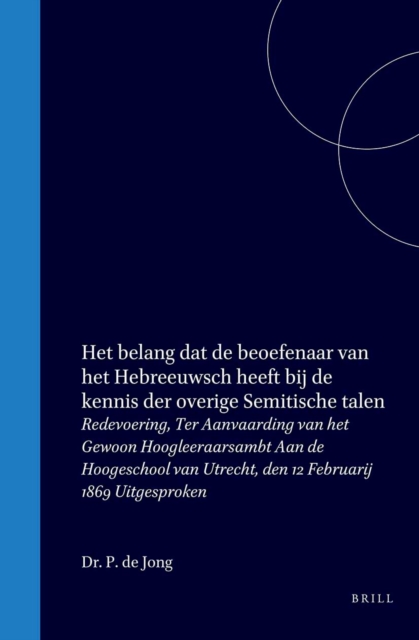 Het belang dat de beoefenaar van het Hebreeuwsch heeft bij de kennis der overige Semitische talen