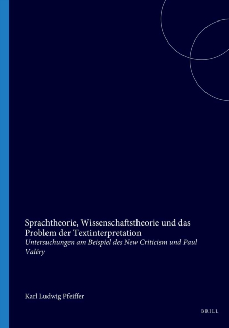 Sprachtheorie, Wissenschaftstheorie und das Problem der Textinterpretation