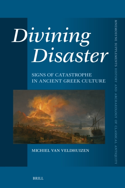 Divining Disaster. Signs of Catastrophe in Ancient Greek Culture