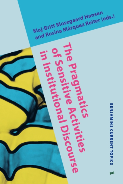 Pragmatics of Sensitive Activities in Institutional Discourse