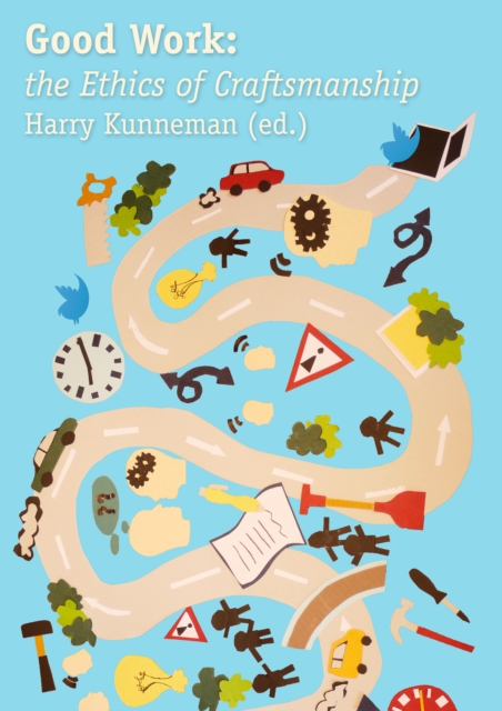 Good Work: The Ethics of Craftsmanship