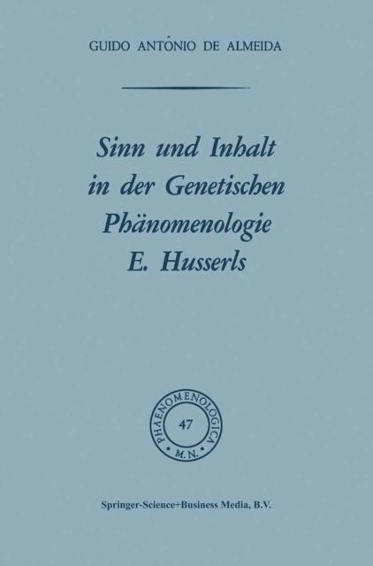 Sinn und Inhalt in der Genetischen Phänomenologie E. Husserls