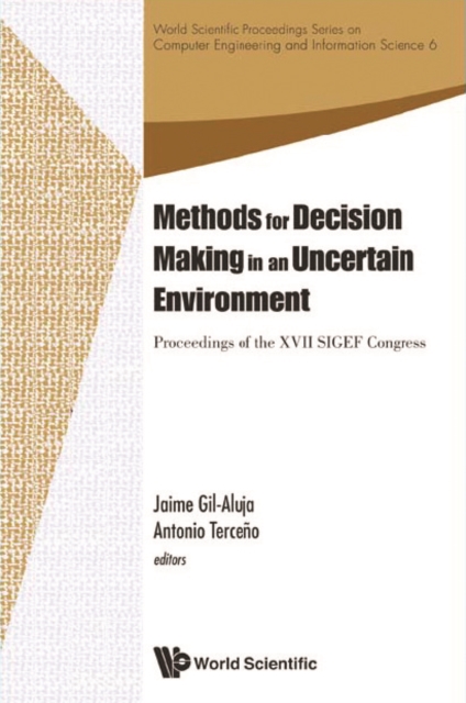 Methods For Decision Making In An Uncertain Environment - Proceedings Of The Xvii Sigef Congress