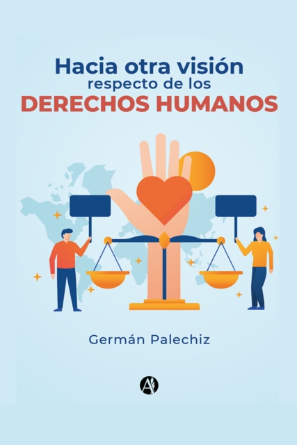 Hacia otra vision respecto de los Derechos Humanos