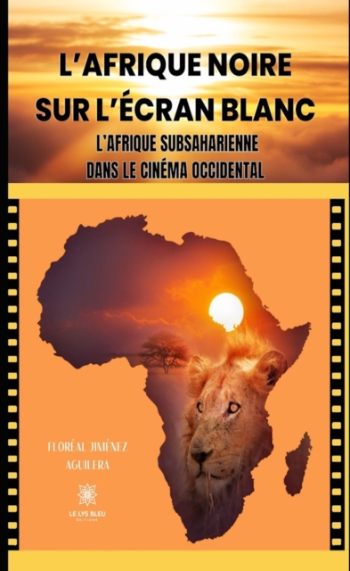 L'Afrique noire sur l'ecran blanc
